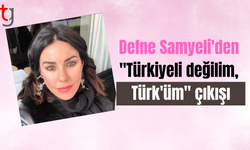 Defne Samyeli'den "Türkiyeli değilim, Türk'üm" çıkışı