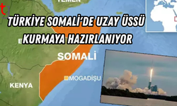 Türkiye Somali’de uzay üssü kuruyor