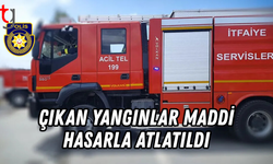 Yangınlar Maddi Hasarla Atlatıldı