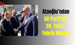 Ataoğlu’ndan AK Parti’nin 24. Yılına Tebrik Mesajı