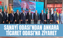 SANAYİ ODASI’NDAN ANKARA TİCARET ODASI’NA ZİYARET