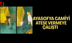 Ayasofya Camii'ni ateşe verip yakmaya çalıştı!
