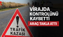 Virajı Alamayan Sürücü Takla Attı