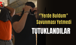 UY*ŞTURUCUYLA SUÇÜSTÜ YAKALANDILAR