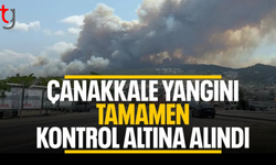 Çanakkale'deki yangınların tamamı kontrol altına alındı