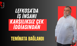 Karşılıksız Çek Davasında Teminata Bağlandı