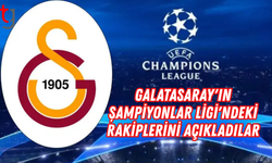 Galatasaray'ın Şampiyonlar Ligi'ndeki rakiplerini açıkladılar