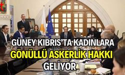 Güney Kıbrıs’ta Kadınlara Gönüllü Askerlik Hakkı Geliyor