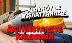 Alayköy’de İş Kazası: İşçi Hastaneye Kaldırıldı