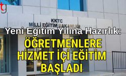 Yeni Eğitim Yılına Hazırlık: Öğretmenlere Hizmet İçi Eğitim Başladı