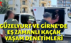 Güzelyurt ve Girne’de Eş Zamanlı Kaçak Yaşam Denetimleri