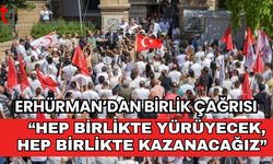 Erhürman’dan Birlik Çağrısı: “Hep Birlikte Yürüyecek, Hep Birlikte Kazanacağız”