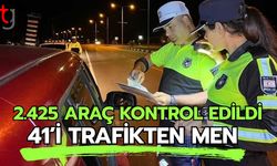 2.425 Araç Kontrol Edildi, 41’i Trafikten Men