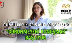 Otizmli Çocukların Ailelerine Destek: “Görünmeyeni Konuşmak” Başlıyor