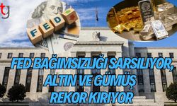 Fed Bağımsızlığı Sarsılıyor, Altın ve Gümüş Rekor Kırıyor