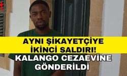 Aynı Şikayetçiye İkinci Saldırı: Kalango Cezaevine Gönderildi