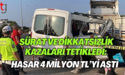 Sürat ve Dikkatsizlik Kazaları Tetikledi: Hasar 4 Milyon TL’yi Aştı