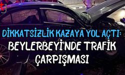 Dikkatsizlik Kazaya Yol Açtı: Beylerbeyi’nde Trafik Çarpışması