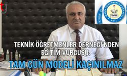 Teknik Öğretmenler Derneği’nden Eğitim Vurgusu: Tam Gün Modeli Kaçınılmaz