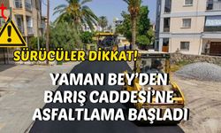 Sürücüler Dikkat! Yaman Bey’den Barış Caddesi’ne Asfaltlama Başladı