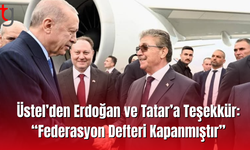 Üstel’den Erdoğan ve Tatar’a Teşekkür: “Federasyon Defteri Kapanmıştır”