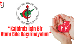 Kıbrıs Türk Tabipler Birliği: “Kalbimiz İçin Bir Atımı Bile Kaçırmayalım”