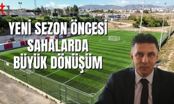 YENİ SEZONDA SAHALARIMIZ HAZIR