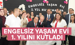 ENGELSİZ YAŞAM EVİ 1. YILINI KUTLADI