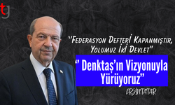 Cumhurbaşkanı Tatar: Federasyon Defteri Kapanmıştır, İki Devlet Vizyonuyla Yürüyoruz