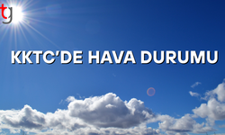 KIBRIS’TA BUGÜN HAVA GÜNEŞLİ VE SICAK