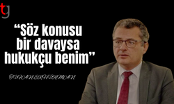 Erhürman: “Söz konusu bir davaysa hukukçu benim”