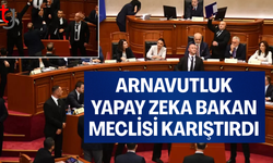 Arnavutluk'ta yapay zeka bakan Meclisi karıştırdı