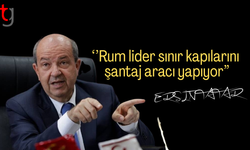 “Rum lider, Halkımıza uygulanan sınır geçişlerindeki eziyeti şantaj aracı olarak kullanıyor”