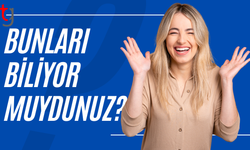 🤔 Bunları Biliyor muydunuz?