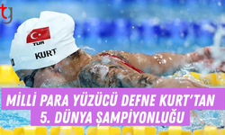 Milli para yüzücü Defne Kurt'tan 5. dünya şampiyonluğu