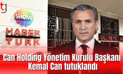 Can Holding Yönetim Kurulu Başkanı Kemal Can tutuklandı