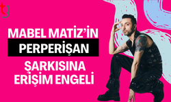 Aile Bakanlığı, Mabel Matiz'in ‘Perperişan' şarkısına erişim engeli talep etti