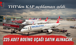 225 adet Boeing uçağı satın alınacak