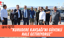 Başbakan Üstel: “Kurudere Kavşağı Daha Güvenli Hale Getirilecek”