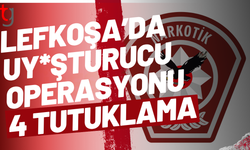 Lefkoşa’da Uy*şturucu Operasyonu: 4 Tutuklama