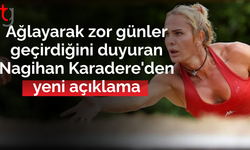 Ağlayarak zor günler geçirdiğini duyuran Nagihan Karadere'den yeni açıklama