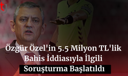 Özgür Özel'in 5.5 milyon TL'lik bahis iddiasıyla ilgili soruşturma başlatıldı