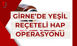 Girne’de yeşil reçeteli hap operasyonu