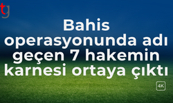 Bahis operasyonunda adı geçen 7 hakemin karnesi ortaya çıktı