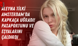 Aleyna Tilki Amsterdam'da kapkaça uğradı!