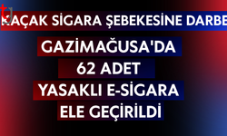KAÇAK SİGARA ŞEBEKESİNE DARBE: GAZİMAĞUSA'DA 62 ADET YASAKLI E-SİGARA ELE GEÇİRİLDİ
