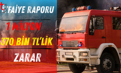 İtfaiye Raporu: 1 Milyon 370 Bin TL’lik Zarar
