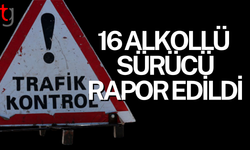 Ülke genelindeki trafik denetimlerinde 16 alkollü sürücü rapor edildi