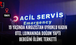 Otel lojmanında doğum yaptı: Bebek hayatını kaybetti