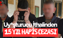 Uy*şturucu İthalinden 15 Yıl Hapis